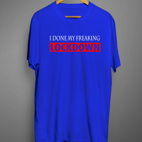 Freaking Lockdown Royal Blue Color Graphic Printed T shirt